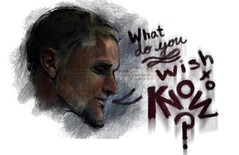 (portrait of Shawn) What do you wish to know?